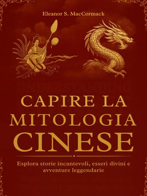 cover image of Capire la Mitologia Cinese